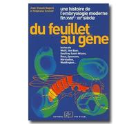 Du feuillet au gène : Une histoire de l'embryologie moderne (fin XVIIIe-XXe siècles)