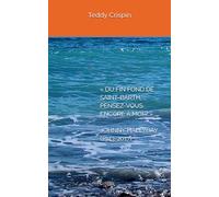 « DU FIN FOND DE SAINT-BARTH, PENSEZ-VOUS ENCORE À MOI ? » JOHNNY HALLYDAY (1943-2017)