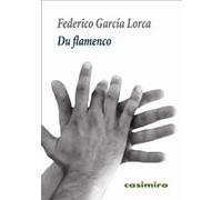 Du flamenco Federico García Lorca (Auteur)