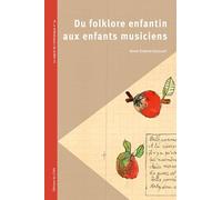 Du folklore enfantin aux enfants musiciens
