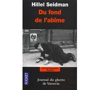 Du fond de l'abîme: Journal du ghetto de Varsovie
