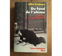 Du Fond De L'Abime. Journal Du Ghetto De Varsovie