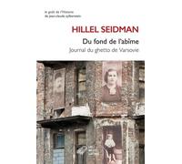 Du Fond De L'abîme - Journal Du Ghetto De Varsovie