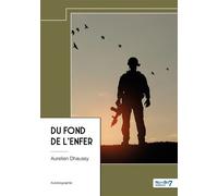 Du fond de l'enfer - Aurelien Dhaussy - Nombre 7 - relié - Biographie