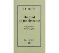 Du Fond De Ma Détresse - Suivi D'un Sermon Sur La Vierge Marie Et De Deux Psaumes De Pénitence