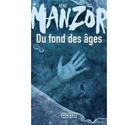 Du fond des âges René Manzor (Auteur)