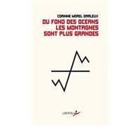 Du fond des océans les montagnes sont plus grandes Corinne Morel-Darleux (Auteur)