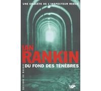 Du fond des ténèbres Ian Rankin (Auteur)