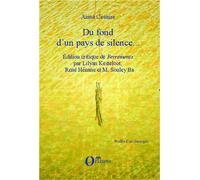 Du fond d'un pays de silence... Édition critique de "Ferrements" par Lilyan Kesteloot, René Hénane et M. Souley Ba - Aimé Césaire - L'harmattan - broché - Essai