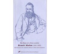 Du Forez À "La Revue Socialiste", Benoît Malon, 1841-1893 - Réévaluations D'un Itinéraire Militant Et D'une Oeuvre Fondatrice, - Actes Du Colloque Des 24 Et 25 Avril 1999, Montbrison Et...