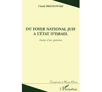 Du foyer national juif a l'etat d'israel Analyse d'une spoliation - Claude Brzozowski - L'harmattan - broché - Livre