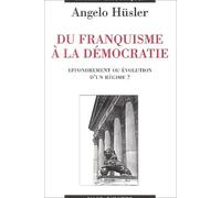 Du franquisme à la démocratie : Effondrement ou évolution d'un régime ?
