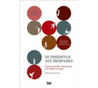 Du freestyle aux snowparks Evolution du public, des pratiques et du rapport au risque - Véronique Reynier - Presses Universitaires Grenoble - broché - Essai