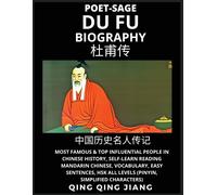 Du Fu Biography - Poet-Sage, Most Famous & Top Influential People In Chinese History, Self-Learn Reading Mandarin Chinese, Vocabulary, Easy Sentences, Hsk All Levels (Pinyin, Simplified Characters)