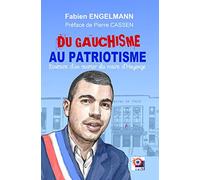 Du Gauchisme au Patriotisme