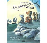 Du gehörst zu uns oder Jeder ist ein bisschen anders: Bilderbuch für Kinder ab 3 Jahre über Anderssein, Freundschaft und glücklich zu sein, so wie man ist. (JULIA VOLMERT Bilderbücher)
