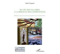 Alain Cougard – Du gel des salaires à la débâcle des compétences – Broché