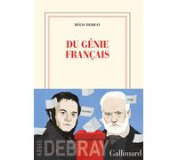 Régis Debray – Du génie français