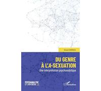 Du genre à l'a-sexuation: Une interprétation psychanalytique