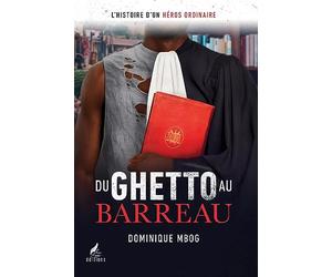 Du Ghetto au Barreau: L'histoire d'un héros ordinaire