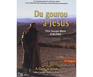 Du Gourou à Jésus - Père Joseph-Marie Verlinde