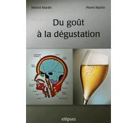 Du goût à la dégustation - Michel Martin - Ellipses - broché - Etude