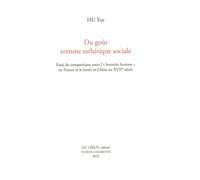 Du Goût Comme Esthétique Sociale - Essai De Comparaison Entre L'"Honnête Homme" En France Et Le Lettré En Chine Au Xviie Siècle