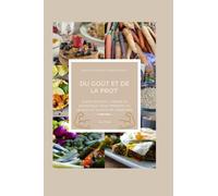 Du goût et de la prot': Recettes saines et protéinées