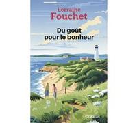 Du goût pour le bonheur Lorraine Fouchet (Auteur)