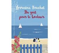 Du goût pour le bonheur Lorraine Fouchet (Auteur)