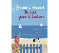 Du goût pour le bonheur - Lorraine Fouchet - Heloise Ormesson - broché - Roman