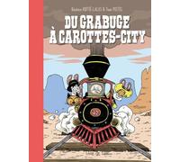 Du Grabuge À Carottes-City