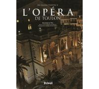 Du Grand-Théâtre À L'opéra De Toulon