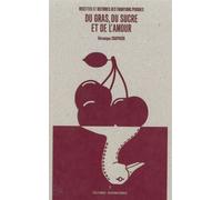 Du gras, du sucre et de l'amour Recettes et histoires - Véronique Chapacou - L'epure - broché - Guide