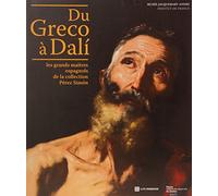 DU GRECO A DALI LES GRANDS MAITRES ESPAGNOLS