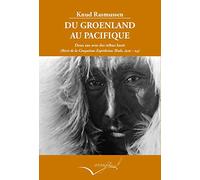 Du Groenland au Pacifique : Deux ans avec des tribus Inuit