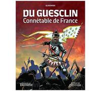 Philippe Glogowski – Du Guesclin, connétable de France – Bande dessinée – cartonné – Triomphe