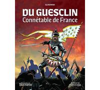 Philippe Glogowski – Du Guesclin, connétable de France – Bande dessinée – cartonné – Triomphe