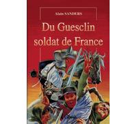 Du Guesclin, soldat de France
