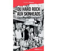 Du Hard Rock aux Skinheads Dix ans d'une vie à l'envers - Frédéric Pineau - Ginkgo Eds - broché - Témoignage