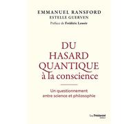 Du hasard quantique à la conscience - Un questionnement entre science et philosophie - Emmanuel Ransford - Tredaniel La Maisnie - broché - Essai
