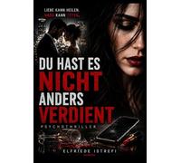 Du hast es nicht anders verdient - Psychothriller