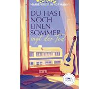 Du hast noch einen Sommer, sagt der Tod
