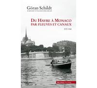 Du Havre à Monaco par fleuves et canaux Eté 1948 - Göran Schildt - Bleu Autour - broché - Roman