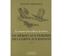 Du Héron aux Perdrix, de la Grive aux Rapaces, tome 1