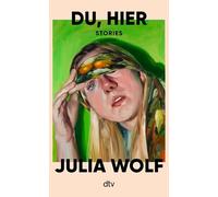 Du, hier: Stories | Elf Heldinnen in der Rush-Hour des Lebens, die vorgeprägte Wege verlassen und neue Formen von Wut und Lust entdecken