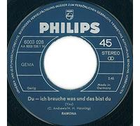 Du - ich brauche was und das bist du / Liebe ist ein schönes Spiel ( 7"Vinyl Single 1970)(Philips 6003 028)