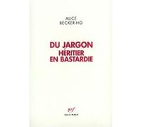 Du jargon Alice Becker-Ho (Auteur)