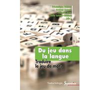 Du jeu dans la langue: Traduire le jeu de mots