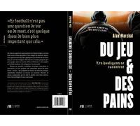 Du jeu et des pains - les hooligans se racontent Les hooligans se racontent - Alan Marchal - Luc Pire - broché - Essai